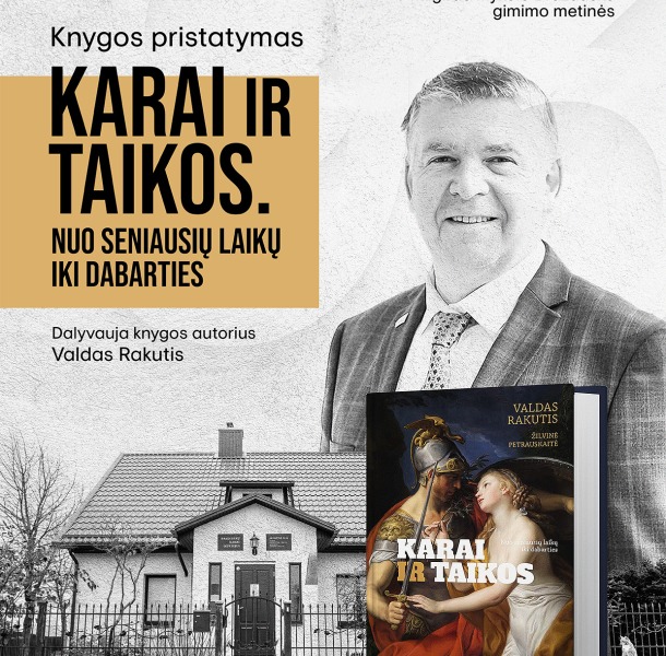  V. Rakučio knygos „Karai ir taikos. Nuo seniausių laikų iki dabarties“ pristatymas